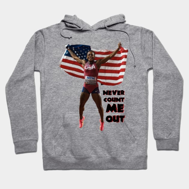 Sha’Carri Richardson Never Count Me Out Hoodie by FirstTees